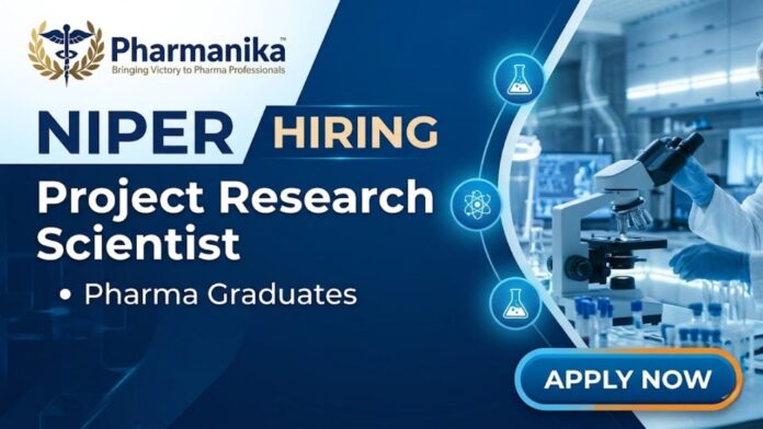 Pharma Govt Job notification under NIPER Recruitment 2026 for Project Research Scientist-I at NIPER Hyderabad