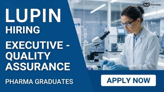 Pharma QA Job at Lupin Careers for Executive Quality Assurance role in Pune Biotech facility