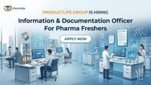 Pharmacovigilance Job and Pharma Freshers Job at ProductLife Group for Information and Documentation Officer Literature Monitoring Role Pharmacovigilance Job and Pharma Freshers Job at ProductLife Group for Information and Documentation Officer Literature Monitoring Role