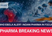 Breaking: WHO Declares Ebola Emergency, India’s Pharma Industry on High Alert! WHO Ebola Alert India Pharma in Focus