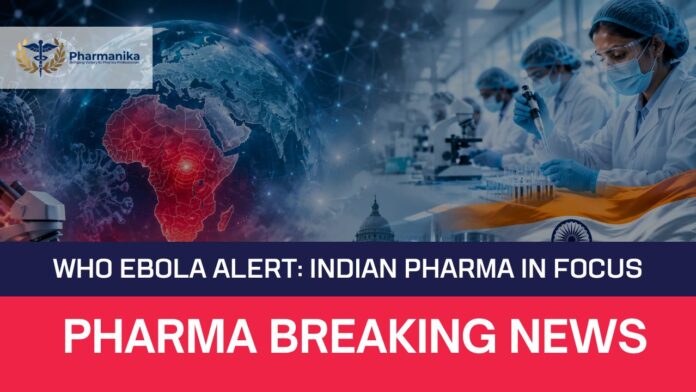 WHO Ebola Alert India Pharma in Focus
