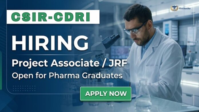 CSIR-CDRI Pharma Govt Job 2026 Research Job openings for M.Pharm B.Pharm Pharmaceutics and Pharmaceutical Sciences candidates