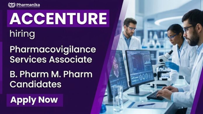 Accenture pharmacovigilance job Chennai Services Associate PV drug safety ICSR case processing MedDRA coding BPharm MPharm hiring