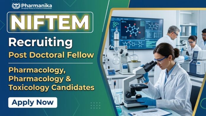 Pharma Government Job research opportunity at NIFTEM Kundli for Post Doctoral Fellow in Pharmacology