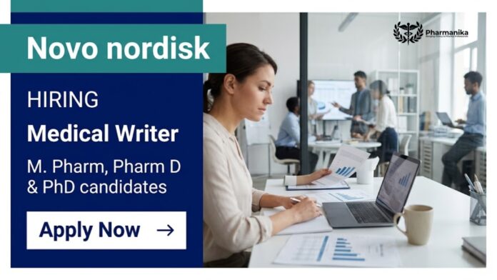 Novo Nordisk Medical Writer Job for M Pharm, PharmD, and PhD professionals in regulatory medical writing and clinical reporting