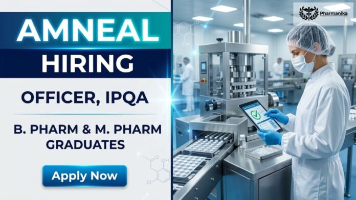 Amneal Career Pharma Job for Officer IPQA managing in-process quality assurance, GMP compliance, batch documentation, and manufacturing quality operations