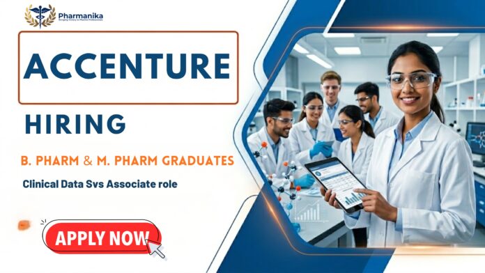 Accenture Career opportunity for M.Pharm professionals as a Clinical Data Services Associate, supporting clinical trials, medical monitoring, and healthcare data management.