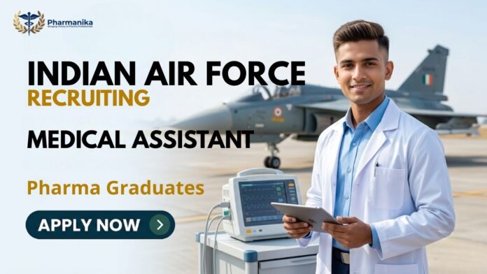 Indian Air Force Medical Assistant Recruitment 2026 Pharma Govt Job