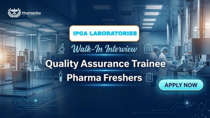 Ipca Laboratories Pharma Freshers Job Walk-in Interview for B Pharma Graduates Quality Assurance Trainee 2026