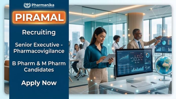 Piramal Pharmacovigilance Job in Mumbai for B.Pharm and M.Pharm candidates with ICSR processing and safety reporting experience.