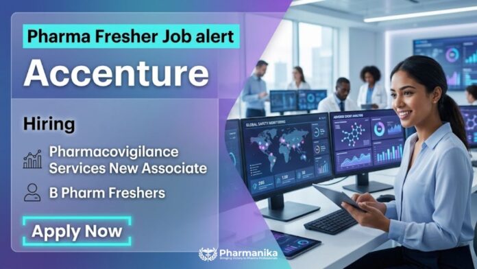Pharma Fresher Job at Accenture for Pharmacovigilance Associate roles involving ICSR processing, MedDRA coding, and drug safety operations.