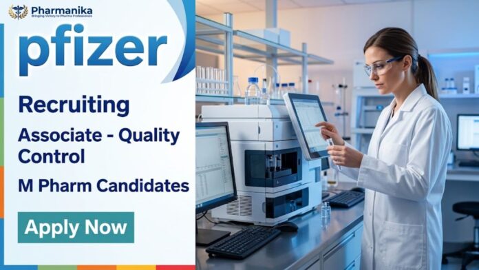 Pharma QC Job at Pfizer for Associate Quality Control professionals with HPLC, GC, method validation, and GMP experience.