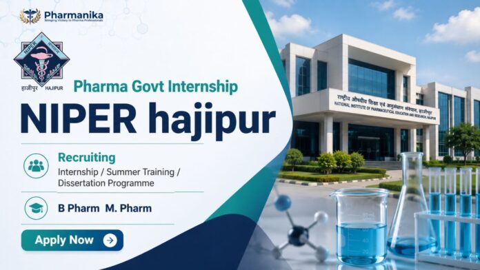 NIPER Hajipur Internship Summer Training Dissertation Programme 2026 Pharma Govt Job for Pharmacy students and researchers