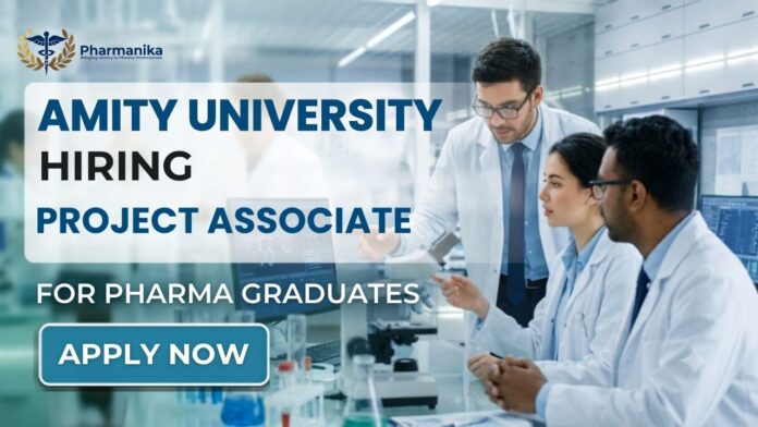 Latest B.Pharm Job at Amity University High-Paying Pharma Research Job