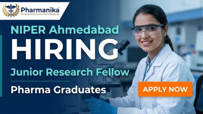 NIPER Ahmedabad Recruitment 2026 Pharma Govt Job Junior Research Fellow Government Pharma Job JRF Vacancy ₹37,000 Salary