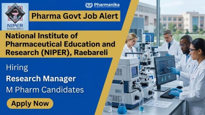 Pharma Govt Job at NIPER Career for Research Manager in Centre of Excellence for Novel Drug Delivery System research