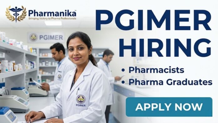 PGIMER Hiring Pharmacists! Top Pharma Govt Job for B.Pharm & M.Pharm Graduates