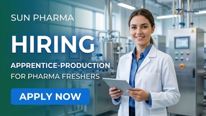 Pharma Apprenticeship Walk-In Interview at Sun Pharma Vadodara 2026 for freshers joining Packing, Production and Engineering roles