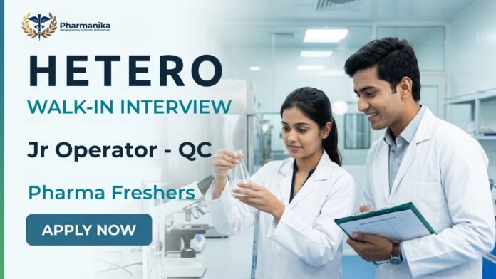 Pharma Freshers Job Walk-in Interview at Hetero Labs 2026 for Quality Control Dept