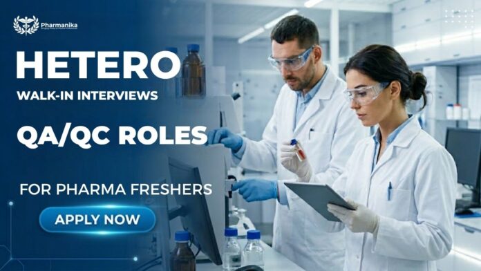 Pharma Freshers Job at HETERO API Division Walk-in Interview 2026 for Quality Control and Quality Assurance Positions Pharma Freshers Job at HETERO API Division Walk-in Interview 2026 for Quality Control and Quality Assurance Positions