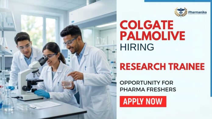 Pharma Freshers- Research Trainee Job opportunity at Colgate Mumbai