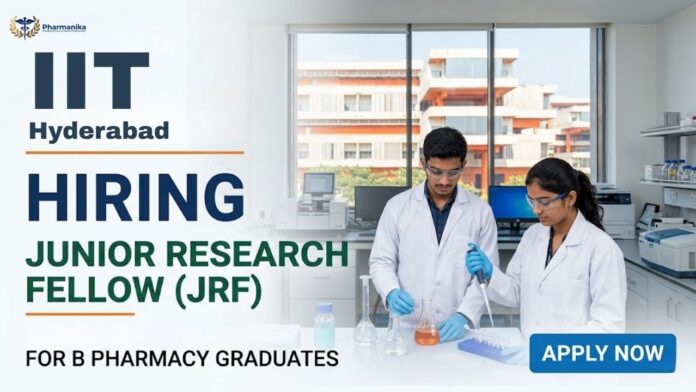 Pharma Govt Job at IIT Hyderabad Junior Research Fellow Vacancy 2026