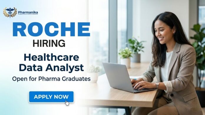 Pharma Job opportunity through Roche Careers for Healthcare Data Analyst positions in Chennai and Hyderabad