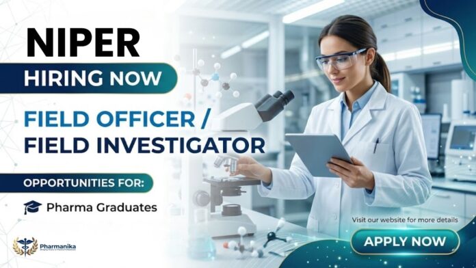 Pharma Research Job and Pharma Govt Job at NIPER Hajipur Recruitment 2026 for Pharm D, M Pharm, Biotechnology and Public Health Professionals