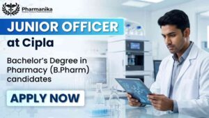 B Pharm Job at Cipla for Junior Officer Production in Sikkim B Pharm Job at Cipla for Junior Officer Production in Sikkim
