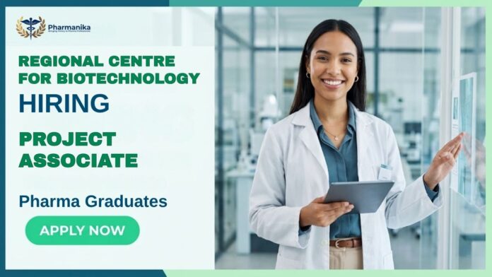 Project Associate Job in Pharma Govt Job at Regional Centre for Biotechnology