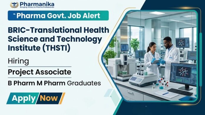 Pharma Govt Job at THSTI Career for Project Associate in regulatory science project with salary up to ₹50,000