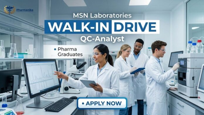 Quality Control Job Walk-in Drive at MSN Laboratories