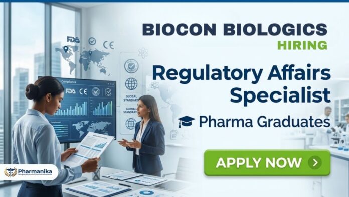 Regulatory Affairs Job at Biocon Biologics Careers for Regulatory Affairs Specialist Position