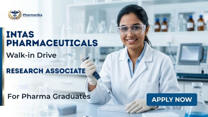 Research Associate Job Walk-In Drive at Intas Pharmaceuticals 2026 for B.Pharm, M.Pharm candidates