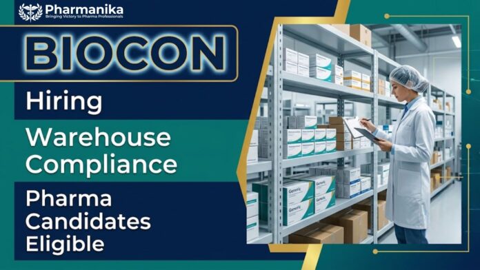 Biocon Career pharma warehouse job for Pharmacy, Life Sciences, Chemistry, and Engineering graduates.