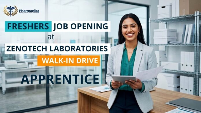 Zenotech Pharma Apprenticeship Walk-in Drive for B.Pharm & M.Pharm Freshers