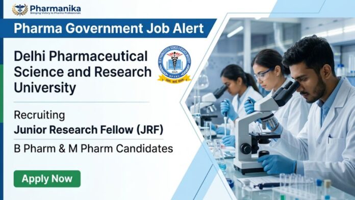DPSRU Junior Research Fellow Recruitment 2026 Pharma Government Job for B.Pharm and M.Pharm Candidates