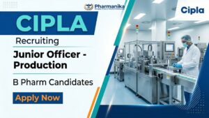 Cipla Career Junior Officer Production B Pharm Job in Rangpo Sikkim for pharmaceutical manufacturing professionals Cipla Career Junior Officer Production B Pharm Job in Rangpo Sikkim for pharmaceutical manufacturing professionals