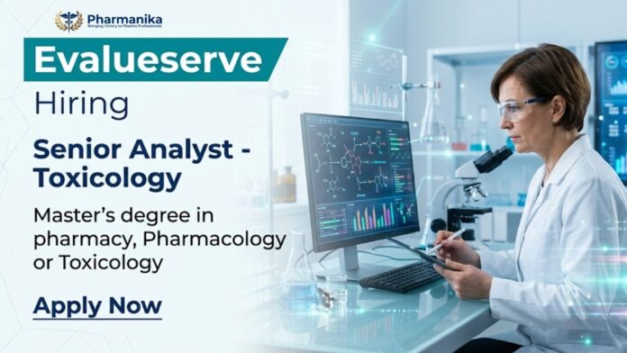 Toxicology Job at Evalueserve for Senior Analyst role in Bangalore