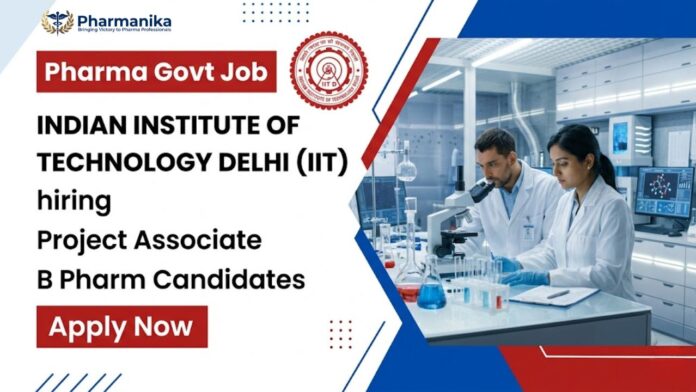 Pharma Govt Job at IIT Delhi Career for Research Associate (Project Associate-I) with salary up to ₹37,000 + HRA