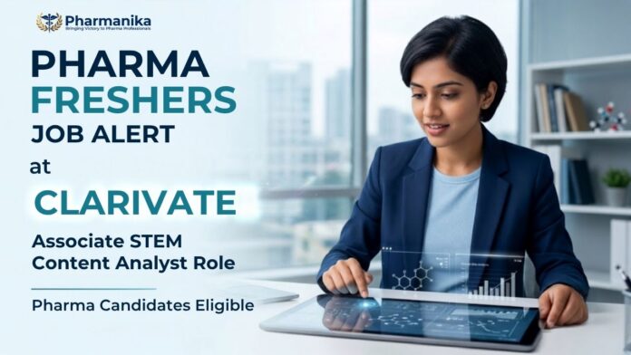 Clarivate Career Pharma Fresher Job for Associate STEM Content Analyst in Pharma IP
