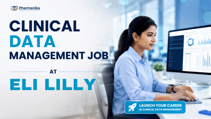 Eli Lilly Careers Clinical Data Management Jobs for Clinical Data Manager role in Bengaluru, India.