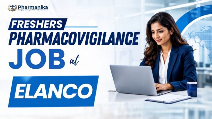 Elanco Pharmacovigilance Job Pharma Freshers Job for M.Pharm in Bangalore