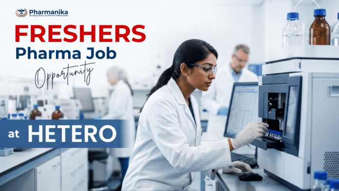 Pharma Freshers Job for QC Chemist at Hetero with QC Jobs for B.Pharm and M.Sc graduates
