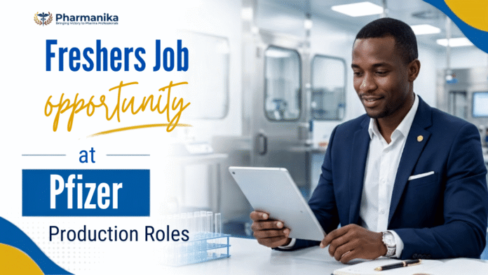 Pharma Freshers Job at Pfizer for B.Pharm and M.Pharm graduates through Pfizer Careers in Goa.