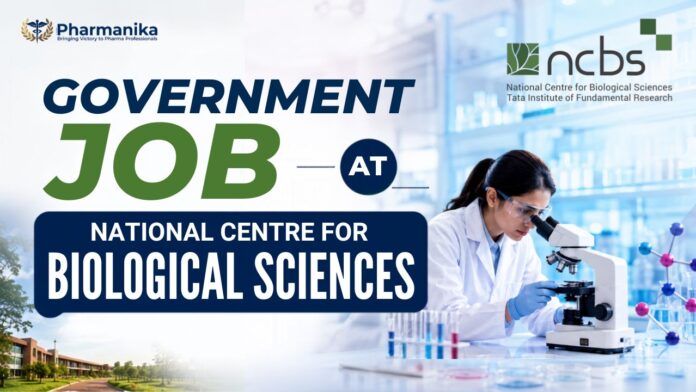 Govt Pharma Job Research Job NCBS Recruitment 2026