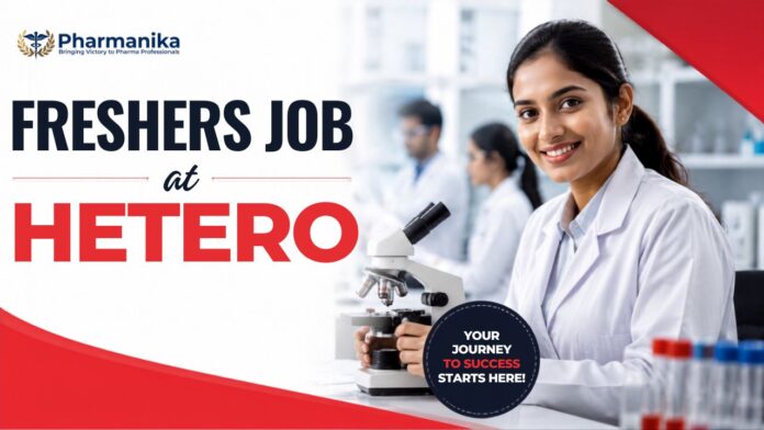 Pharma Freshers Job at Hetero for IPQA Trainee in Quality Assurance