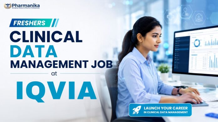 IQVIA Hiring Pharma Freshers 2026 Clinical Data Management Jobs