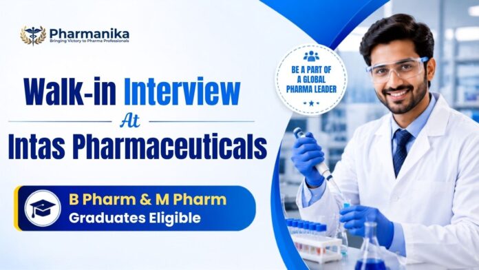 Intas Walk-In Interview 2026 Pharma Jobs for B Pharma, M Pharma