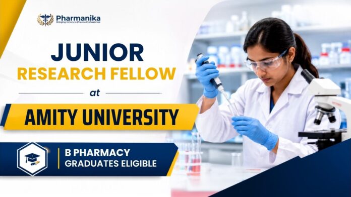 Junior Research Fellow B Pharm Jobs at Amity University